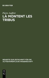 book Là montent les tribus: Etude structurelle de la collection des Psaumes des Montées, d'Ex 15,1-18 et des rapports entre eux