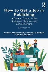 book How to Get a Job in Publishing: A Guide to Careers in the Booktrade, Magazines and Communications