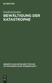 book Bewältigung der Katastrophe: Untersuchungen zu ausgewählten Fremdvölkersprüchen im Ezechielbuch