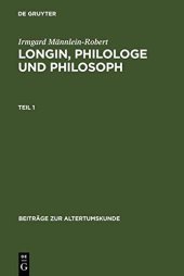 book Longin, Philologe Und Philosoph: Eine Interpretation Der Erhaltenen Zeugnisse