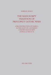 book The Manuscript Tradition of Procopius' Gothic Wars: A Reconstruction of Family y in the light of a hitherto unkown Manuscript (Athos, Lavra H-73)