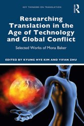 book Researching Translation in the Age of Technology and Global Conflict: Selected Works of Mona Baker