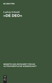 book »De Deo«: Studien zur Literaturkritik und Theologie des Buches Jona, des Gesprächs zwischen Abraham und Jahwe in Gen 18, 2 ff. und von Hi 1