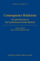 book Consequence Relations: An Introduction to the Lindenbaum-Tarski Method (Oxford Logic Guides)