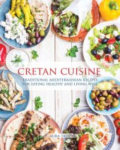 book Cretan Cuisine: Traditional Mediterranean Recipes for Eating Healthy and Living Well