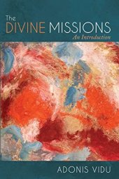 book The Divine Missions: An Introduction