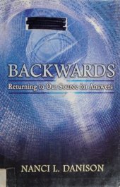 book Backwards: Returning to Our Source for Answers