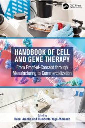 book Handbook of Cell and Gene Therapy: From Proof-of-Concept through Manufacturing to Commercialization