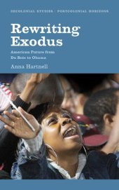 book Rewriting Exodus: American Futures from Du Bois to Obama