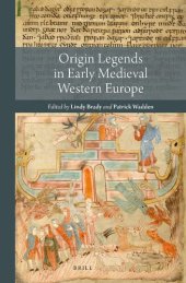 book Origin Legends in Early Medieval Western Europe