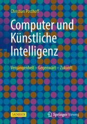 book Computer und Künstliche Intelligenz: Vergangenheit - Gegenwart - Zukunft