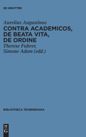 book Contra Academicos, De beata vita, De ordine