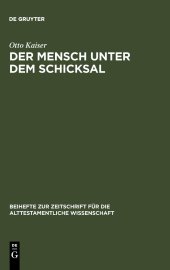 book Der Mensch Unter Dem Schicksal: Studien zur Geschichte, Theologie und Gegenwartsbedeutung der Weisheit