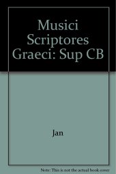 book Musici scriptores Graeci. Supplementum (Melodiarum reliquiae)