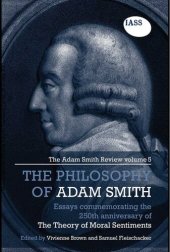 book The Philosophy of Adam Smith: The Adam Smith Review, Volume 5: Essays Commemorating the 250th Anniversary of The Theory of Moral Sentiments