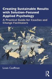 book Creating Sustainable Results with Solution-Focused Applied Psychology: A Practical Guide for Coaches and Change Facilitators