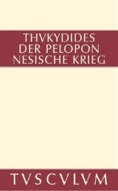 book Geschichte des Peloponnesischen Krieges, I.Teil: Buch I - I V: Griech.-Dtsch.