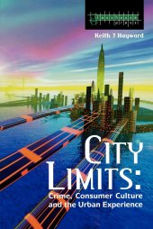 book City Limits: Crime, Consumer Culture and the Urban Experience