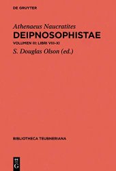 book Deipnosophistae: Vol. III.A: Libri VIII-XI Vol. III.B: Epitome