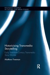 book Historicising Transmedia Storytelling: Early Twentieth-Century Transmedia Story Worlds