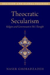 book Theocratic Secularism: Religion and Government in Shi'i Thought