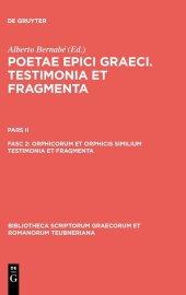 book Poetae Epici Graeci Testimonia et Fragmenta Pars II Orphicorum et Orphicis similium testimonia et fragmenta