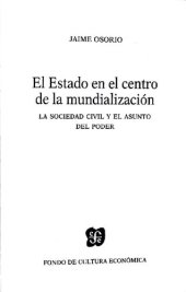 book El Estado en el centro de la mundialización. La sociedad civil y el asunto del poder