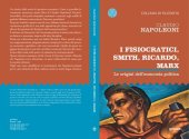 book I Fisiocratici, Smith, Ricardo, Marx. Le origini dell'economia politica