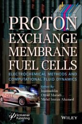 book Proton Exchange Membrane Fuel Cells: Electrochemical Methods and Computational Fluid Dynamics