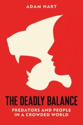 book The Deadly Balance: Predators and People in a Crowded World