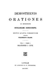 book Demosthenis orationes: Volumen I Pars I Orationes I-XVII.