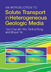 book An Introduction to Solute Transport in Heterogeneous Geologic Media