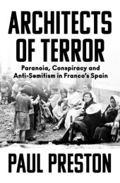 book Architects of Terror: Paranoia, Conspiracy and Anti-Semitism in Franco’s Spain