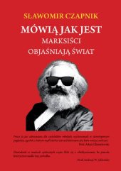 book Mówią jak jest. Marksiści objaśniają świat