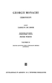 book Georgii Monachi Chronicon: Volumen II Textum genuinum inde a Vespasiani imperio continens