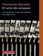 book El arte de ensayar. Pensadores imprescindibles del siglo XX