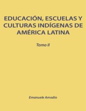 book Educación, escuelas y culturas indígenas de América Latina