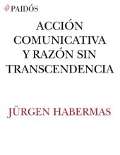 book Acción comunicativa y razón sin transcendencia