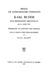 book Beiträge zur alttestamentlichen Wissenschaft. Karl Budde zum siebzigsten Geburtstag am 13. April 1920 überreicht von Freunden und Schülern und in ihrem Namen