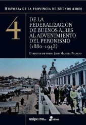 book Historia de la provincia de Buenos Aires. De la federalización de Buenos Aires al advenimiento del peronismo:1880-1943