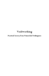 book Voidworking: Practical Sorcery from Primordial Nothingness