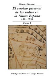 book El servicio personal de los indios en la Nueva España 1521-1550