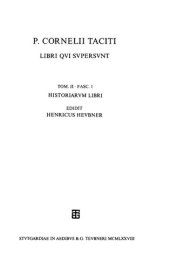 book Taciti, P. Corneli, libri qui supersunt: Tom. II. Fasc. 1. Historiarum libri