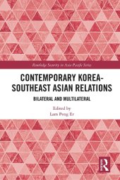 book Contemporary Korea-Southeast Asian Relations: Bilateral and Multilateral