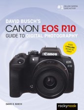 book David Busch's Canon EOS R10 Guide to Digital Photography