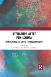 book Literature After Fukushima: From Marginalized Voices to Nuclear Futurity