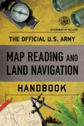 book The Official U.S. Army Map Reading and Land Navigation Handbook