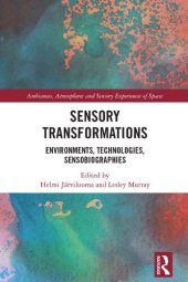 book Sensory Transformations: Environments, Technologies, Sensobiographies