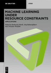 book Machine Learning under Resource Constraints, Volume 3: Applications