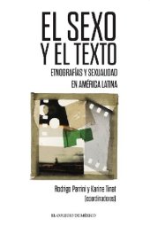 book El sexo y el texto. Etnografías y sexualidad en América Latina